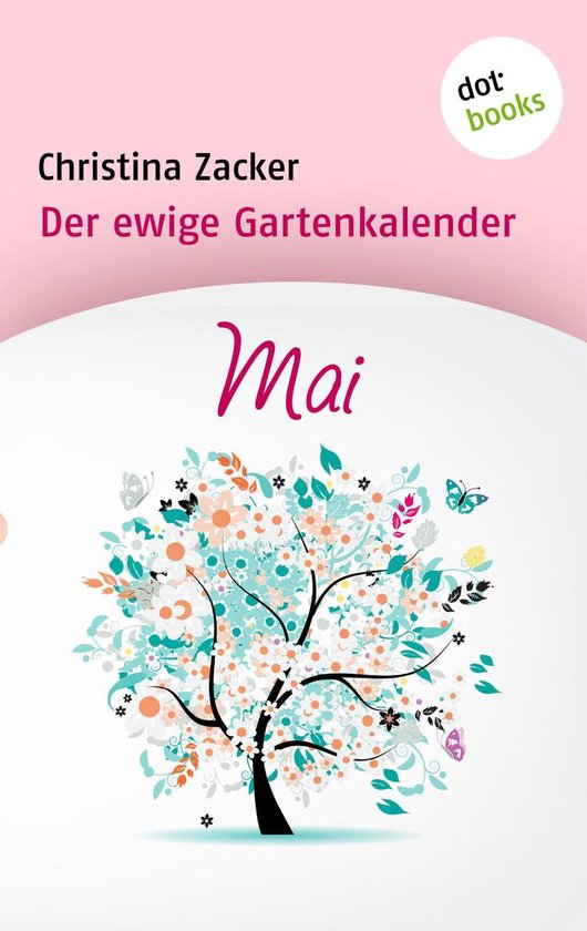 Gartenkalender 5 - Der ewige Gartenkalender - Band 5: Mai - cover