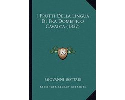I Frutti Della Lingua Di Fra Domenico Cavalca (1837)