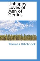 Unhappy Loves of Men of Genius