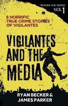 Vigilantes and the Media