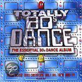Totally '80s Dance: The Essential '80s Dance Album