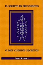 El Secreto En Diez Cuentos O Diez Cuentos Secretos