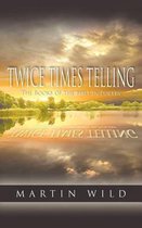 Twice Times Telling
