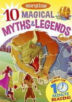 Storytime - 10 Magical Myths & Legends for 4-8 Year Olds (Perfect for Bedtime & Independent Reading) (Series: Read together for 10 minutes a day)