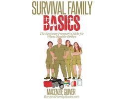 Omslag van Survival Family Basics - Preppers Survival Handbook Series - The Beginner Prepper’s Guide for When Disaster Strikes