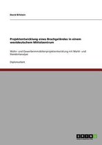 Projektentwicklung eines Brachgelandes in einem westdeutschem Mittelzentrum