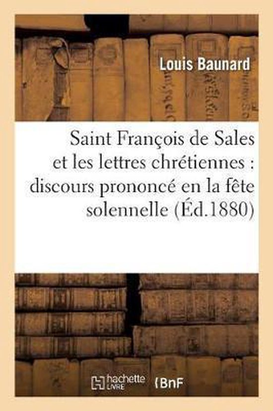 Saint Fran ois de Sales Et Les Lettres Chr tiennes