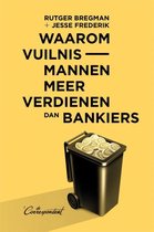 Boekomslag van 'Waarom vuilnismannen meer verdienen dan bankiers'