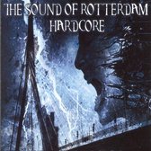 Sound Of Rotterdam Hardcore