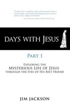 Days with Jesus Part 1