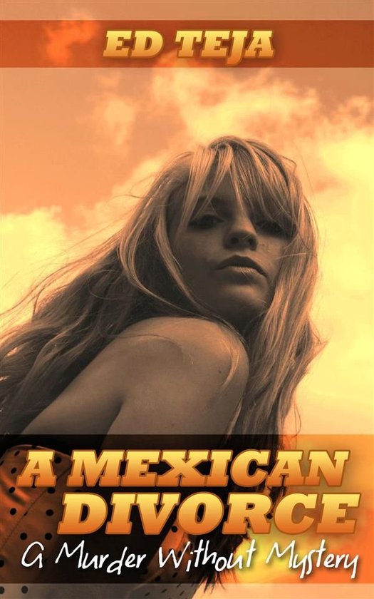 A Mexican Divorce (ebook), Ed Teja 9780463743874 Boeken