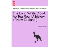 The Long White Cloud: Ao Tea Roa. (A history of New Zealand.)