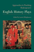 Approaches to Teaching World Literature 145 - Approaches to Teaching Shakespeare's English History Plays
