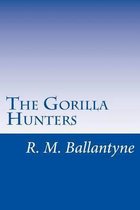 The Gorilla Hunters