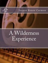A Wilderness Experience
