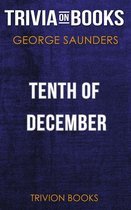 Tenth of December by George Saunders (Trivia-On-Books)