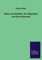 Natur Und Wunder, Ihr Gegensatz Und Ihre Harmonie