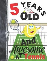 5 Years Old And Awesome At Tennis