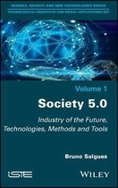 Society 5.0 - Industry of the Future, Technologies , Methods and Tools