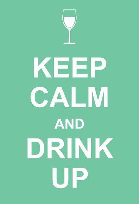 Keep Calm and Drink Up - cover