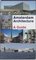 Amsterdam Architecture, A Guide - Gaston Bekkers