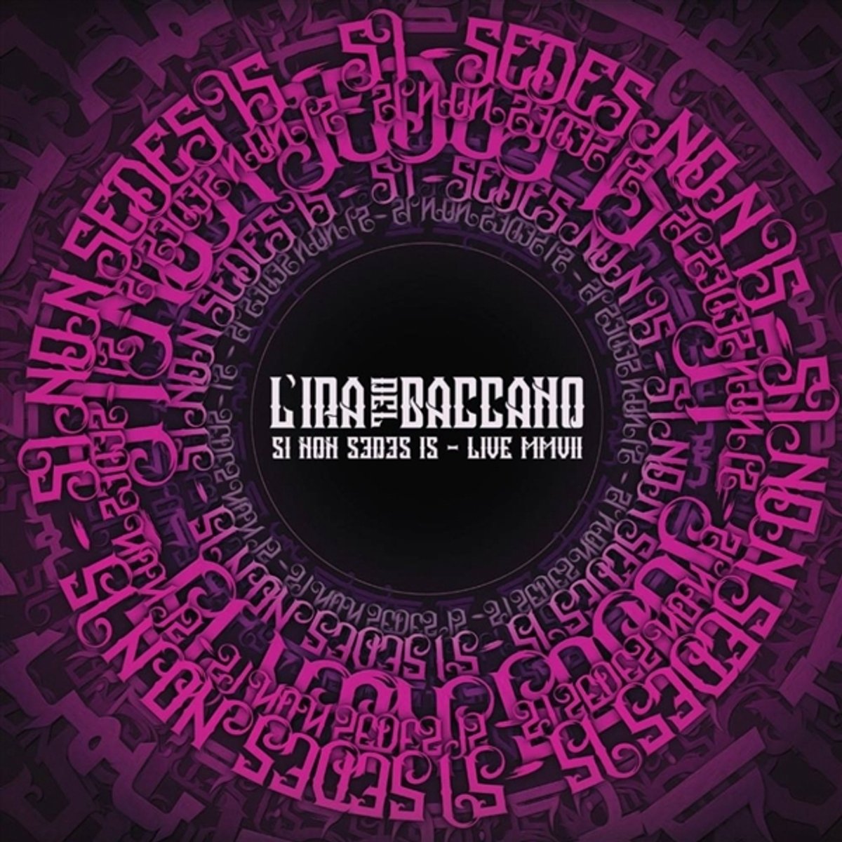 L'ira Del Baccano - Si Non Sedes Is - Live MMVII (2 LP) (Coloured Vinyl)