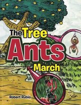 The Tree Ants March