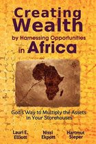 Creating Wealth by Harnessing Opportunities in Africa