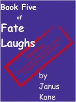 Fate Laughs, The Series 5 - Book Five of Fate Laughs