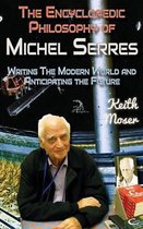 The Encyclopedic Philosophy of Michel Serres