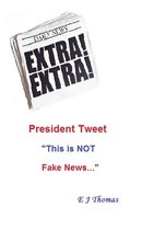 President Tweet "This is NOT Fake News"