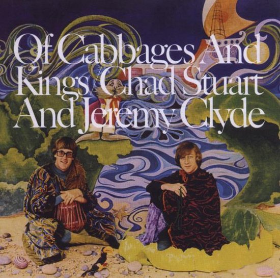 Of Cabbages And Kings (CD), Chad & Jeremy | CD (album) | Muziek | bol.com