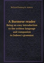 A Burmese reader Being an easy introduction to the written language and companion to Judson's grammar