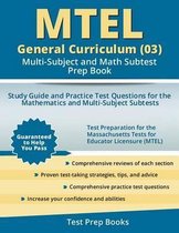 Mtel General Curriculum (03) Multi-Subject and Math Subtest Prep Book
