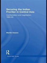 Central Asian Studies - Securing the Indian Frontier in Central Asia