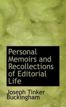 Personal Memoirs and Recollections of Editorial Life