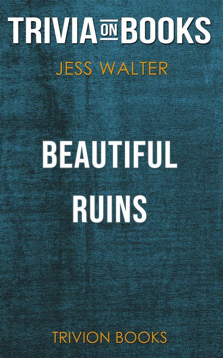Beautiful Ruins by Jess Walter (Trivia-On-Books)