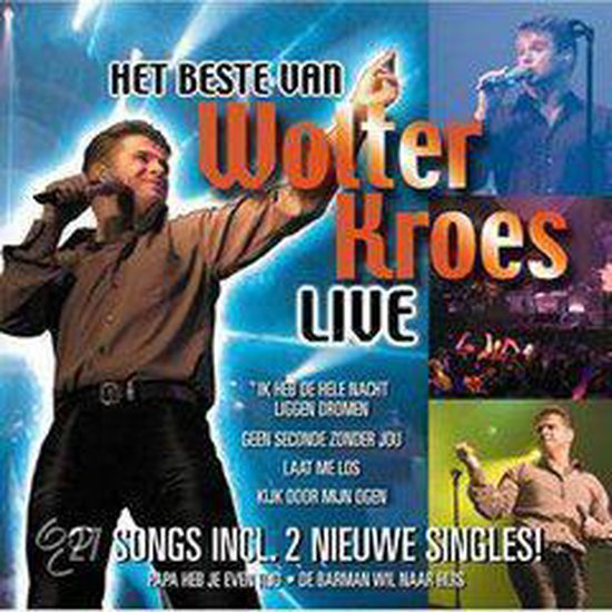 Beste Van Wolter Kroes Live - Wolter Kroes
