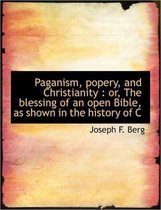 Paganism, Popery, and Christianity