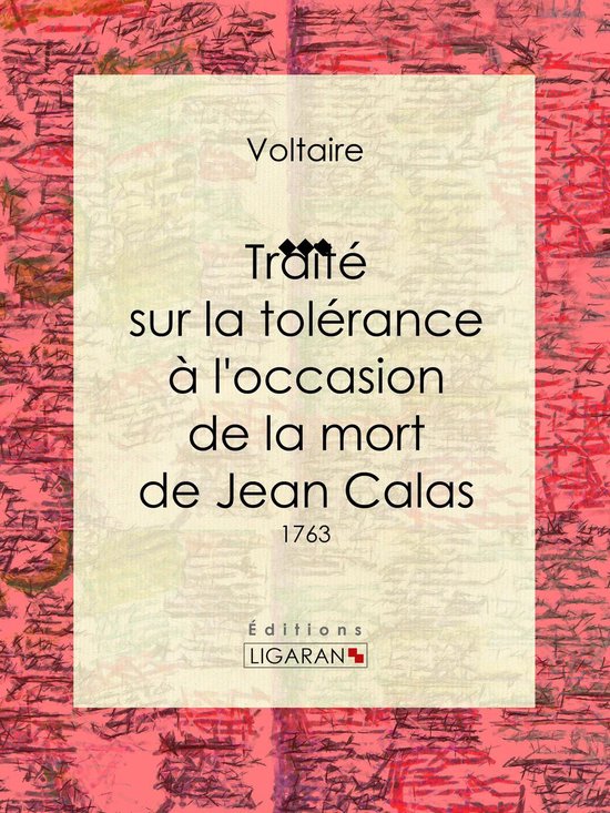 Traité sur la tolérance à l'occasion de la mort de Jean C ... - cover