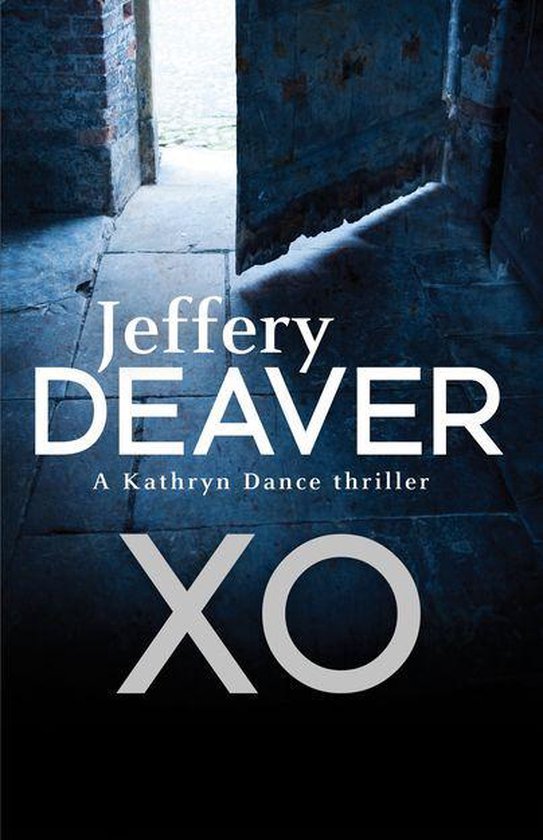 Kathryn Dance thrillers 3 - XO - cover