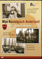 Mijn Nostalgisch Nederland / Mijn Edam-Volendam