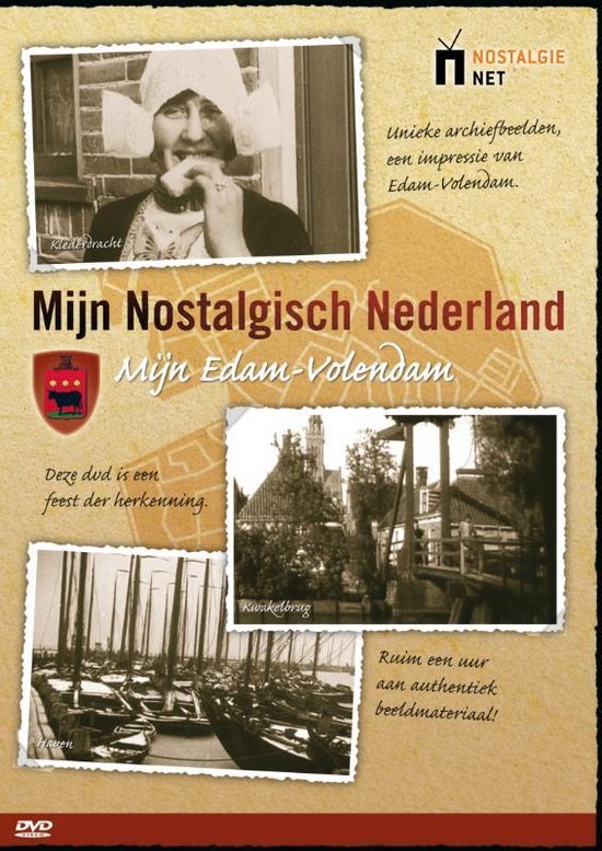 Mijn Nostalgisch Nederland / Mijn Edam-Volendam