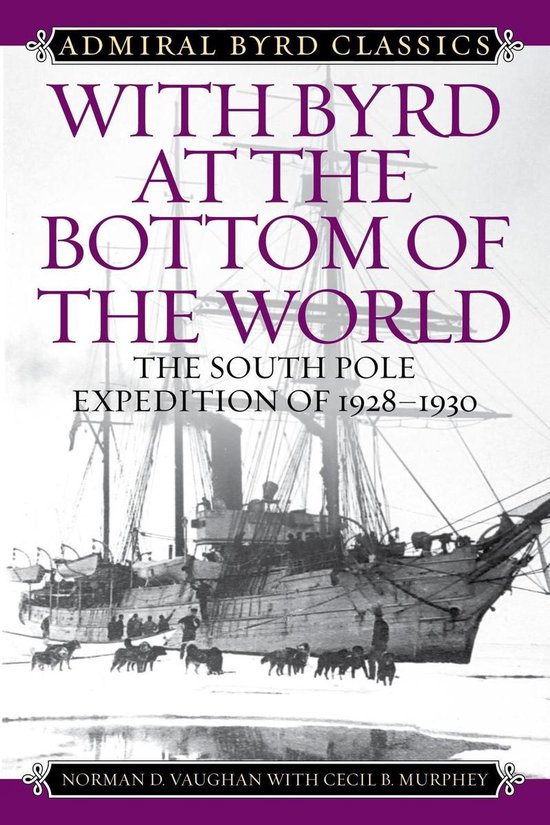 Admiral Byrd Classics - With Byrd at the Bottom of the World - cover