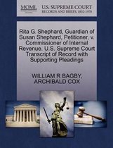 Rita G. Shephard, Guardian of Susan Shephard, Petitioner, V. Commissioner of Internal Revenue. U.S. Supreme Court Transcript of Record with Supporting Pleadings