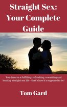 Straight Sex: Your Complete Guide