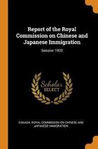 Report of the Royal Commission on Chinese and Japanese Immigration