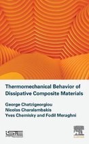 Thermomechanical Behavior of Dissipative Composite Materials