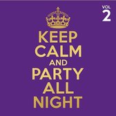 Keep Calm And Party All..