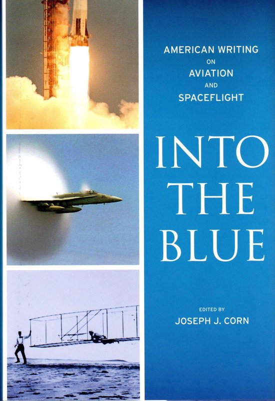 Into the Blue: American Writing on Aviation and Spaceflight - cover